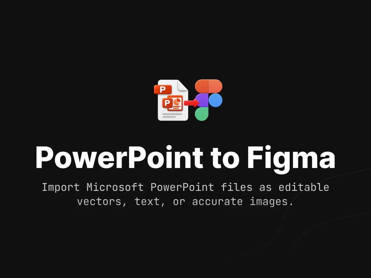 PowerPoint to Figma - Figma plugin by Sargis Vardanyan